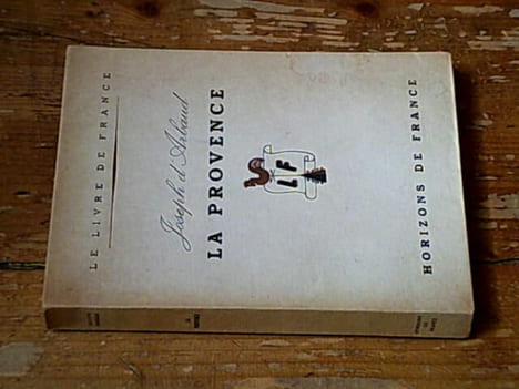La Provence - Types et Coutumes. Joseph d'Arbaud