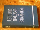 Letture italiane per Stranieri - Volume primo. 
