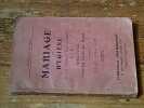 Mariage et Hygi&egrave;ne - Ouvrage pratique v&eacute;ritable guide des &eacute;poux. Docteur Fauconney