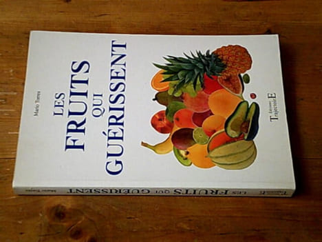 Les Fruits qui guérissent. Torres Mario