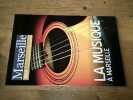 Marseille Revue Culturelle n&deg; 229 - La musique &agrave; Marseille. 