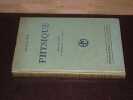 Physique - Classes de premi&egrave;re A A' et B et Baccalaur&eacute;at (1&egrave;re partie) - Programme du 30 avril 1931. EVE (Georges)