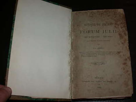Histoire De Fréjus. Forum Julii. Ses Antiquités Son Port. AUBENAS (J.-A.)