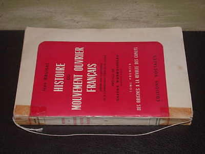 Histoire Du Mouvement Ouvrier Français - Tome premier : des origines à la révolte des Canuts