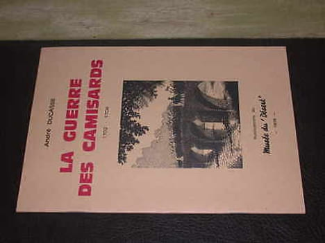 La Guerre Des Camisards 1702-1704. DUCASSE (André)