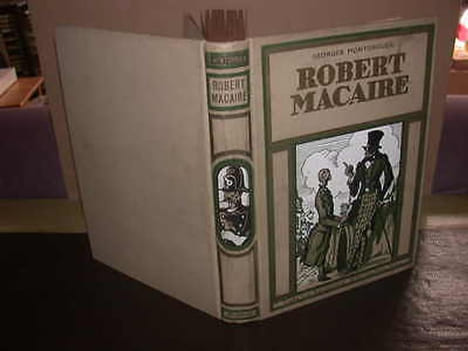 La vie extraordinaire de Robert Macaire. MONTORGUEIL (Georges)