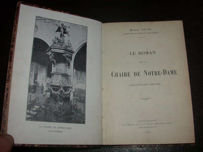 Le Roman De La Chaire De Notre-Dame. Saint-Etienne 1693-1705