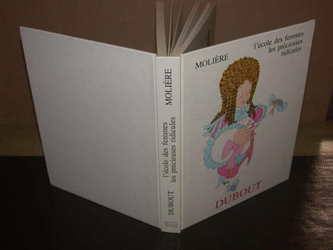 L'Ecole Des Femmes & Les Précieuses Ridicules - illustr DUBOUT. MOLIERE