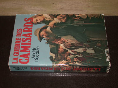 La guerre des camisards. La résistance Huguenote sous Louis XIV
