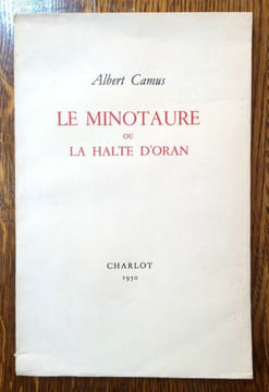 Le Minotaure ou La Halte d'Oran.. CAMUS Albert.