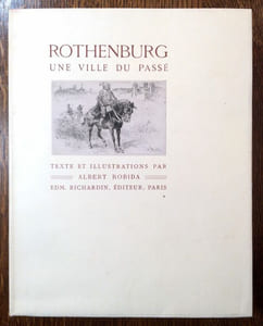 Rothenburg. Une ville du passé. Texte et illustrations par Albert Robida.