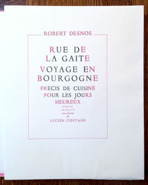Rue de la Gaité - Voyage en Bourgogne. Précis de cuisine pour les jours heureux. Eaux-fortes de Lucien Coutaud.. DESNOS Robert.
