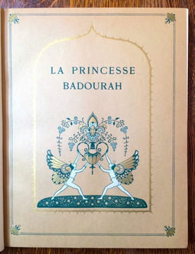 La Princesse Badourah. Conte des Mille et une nuits.. DULAC
