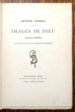 Images de Dieu, contenant Opôra et précédés d'une page de Camille Lemonnier.. TOISOUL Arthur.