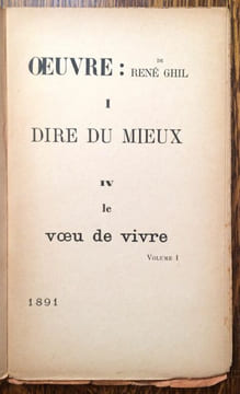 Le Voeu de vivre. Livre IV de Dire du mieux, première partie de Oeuvres. Volumes I à III.. GHIL René.