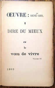 Le Voeu de vivre. Livre IV de Dire du mieux, première partie de Oeuvres. Volumes I à III.