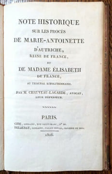Note historique sur le procès de Marie-Antoinette d'Autriche, Reine de France, et de Madame Elisabeth de France, au Tribunal Révolutionnaire. Par M. ...