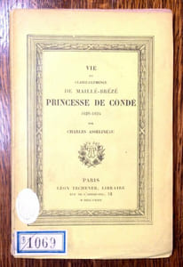 Vie de Claire-Clémence de Maillé-Brézé, Princesse de Condé 1628-1694.