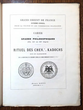 Rituel pour les conseils phil. du Grand Orient de France, Suprême Conseil pour la France & les Possessions françaises. 30e degré. Cahier des Grades ...