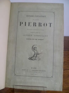 Histoire fantastique du célèbre Pierrot écrite par le magicien Alcofribas, traduite du sogdien par Alfred Assollant. Dessins par Yan Dargent. 