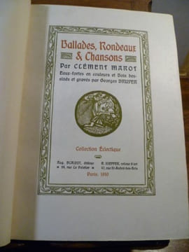 Ballades, rondeaux & chansons. Eaux-fortes en couleurs et bois dessinés et gravés par Georges Bruyer.. MAROT Clément, BRUYER Georges.