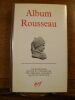 Album Rousseau.. ROUSSEAU Jean-Jacques, GAGNEBIN Bernard.