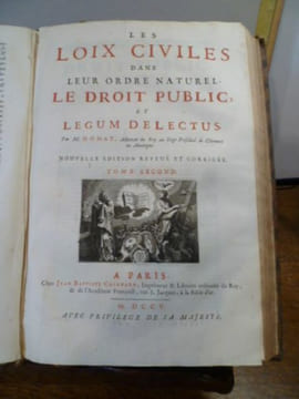 Les loix civiles dans leur ordre naturel, le droit public, et legum delectus. Par M. Domat, Advocat du Royau siège Présidial de Clermont en Auvergne. ...
