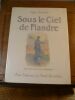 Sous le ciel de Flandre. Traduction en français par P. Maes. Avec 33 illustrations couleurs de Cassiers. . Stijn STREUVELS