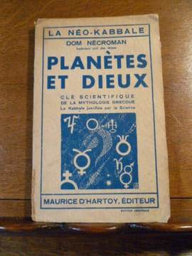 Planètes et dieux. Clé scientifique de la mythologie grecque. La Kabbale justifiée par la science.. DOM NECROMAN