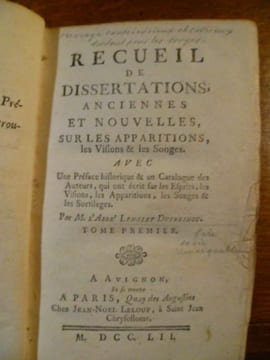 Recueil de dissertations anciennes et nouvelles, sur les apparitions, les visions et les songes. Avec une préface historique et un catalogue des ...