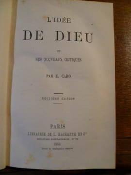 L'idée de Dieu et ses nouveaux critiques. Deuxième édition.. CARO (Elme-Marie)