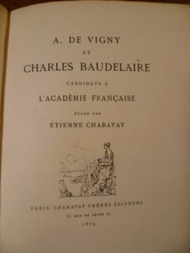 A. de Vigny et Charles Baudelaire candidats à l'Académie Française.. CHARAVAY Etienne.