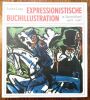 Expressionistische Buchillustration in Deutschland 1907 - 1927..  LANG Lothar.