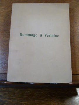 Hommage à Verlaine. Recueil de 67 textes d'hommage de Mallarmé, Rodenbach, Moréas, Bataille, Claudel, Lucie Delarue-Mardrus, Fort, de Gourmont, ...