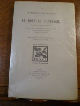 La Première utopie française. Le Royaume d'Antangil (inconnu jusqu'à présent). Réimprimé sur l'unique édition de Saumur, 1616, avec des ...