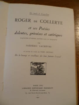 Un émule de Coquillart. Roger de Collerye et ses Poésies dolentes, grivoises et satiriques, augmentées d'inédites, publiées avec sa biographie par ...