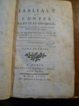 FABLIAUX OU CONTES DU XIIe ET DU XIIIe siècle, traduits ou extraits d'après divers manuscrits du tems, avec des Notes historiques & critiques, & les ...