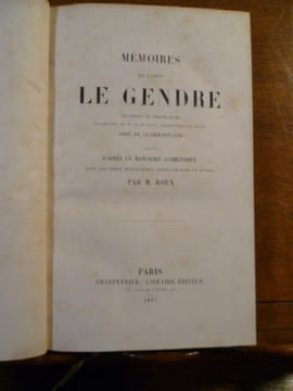 Mémoires de l'Abbé Le Gendre Chanoine de Notre-Dame, secrétaire de M. de Harlay, Archevêque de Paris. Abbé de Clairefontaine. Publiés d'après un ...