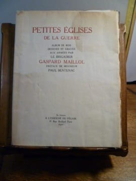 Petites Églises de la Guerre. Album de bois dessinés et gravés aux armées par le brigadier Gaspard Maillol. Avec préface de monsieur Paul Sentenac.. ...