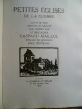 Petites Églises de la Guerre. Album de bois dessinés et gravés aux armées par le brigadier Gaspard Maillol. Avec préface de monsieur Paul Sentenac.. ...