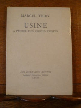 Usine à penser des choses tristes.. THIRY Marcel.