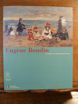 EUGENE BOUDIN 1824 - 1898. A l'aube de l'impressionisme.. Rudolf KOELLA