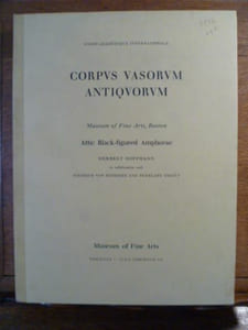 Corpus Vasorum Antiquorum. C.V.A. [USA, fasc. 14]. Boston, Museum of Fine Arts, fascicule 1. Attic Black-figured Amphorae.
