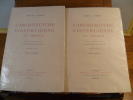 L'Architecture Cistercienne en France. Avec la collaboration de la Marquise de Maillé. Deuxième édition.. AUBERT Marcel