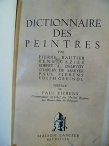 Dictionnaire des peintres. Petits dictionnaires des Lettres et des Arts en Belgique.