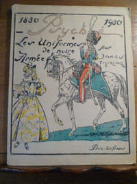 Psyché. Le miroir des belles choses. Revue bi-mensuelle mondaine de l'élégance et du home. Numéro spécial. Les uniformes de notre armée 1830 - 1930. 