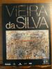 Vieira da Silva. In de Portugese verzamelingen. Dans les collections portugaises.. VIEIRA DA SILVA. 