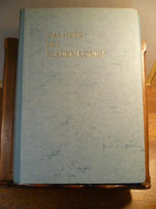Das Heer des blauen Königs. Gezeichnet und beschrieben von Anton Hoffmann. Die Soldaten des Kurfürsten Max II. Emanuel von Bayern 1682 - 1726.