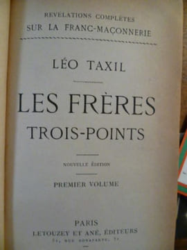Révélations complètes sur la Franc-Maçonnerie. Les Frères trois-points.. Léo TAXIL. JOGAND-PAGES Gabriel.