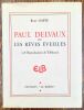 Paul Delvaux ou les Rêves éveillés. Vingt-huit reproductions de tableaux et un portrait du peintre..  GAFFÉ René.